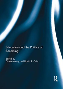 Education and the Politics of Becoming - 9781138949157 by Diana Masny, David Cole, 9781138949157