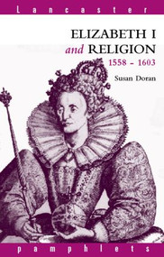 Elizabeth I and Religion 1558-1603 by Susan Doran, 9780415073523