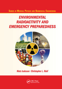 Environmental Radioactivity and Emergency Preparedness by Mats Isaksson, Christopher L. Raaf, 9780367574024