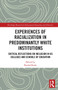 Experiences of Racialization in Predominantly White Institutions (Critical Reflections on Inclusion in US Colleges and Schools of Education) by Rachel Endo, 9780367544850