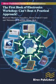 The First Book of Electronics Workshop (Can't Beat a Practical Approach!) by Chowdhry Shankar Bhawani, 9788793102477