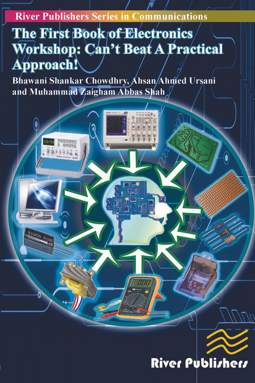 The First Book of Electronics Workshop (Can't Beat a Practical Approach!) by Chowdhry Shankar Bhawani, 9788793102477