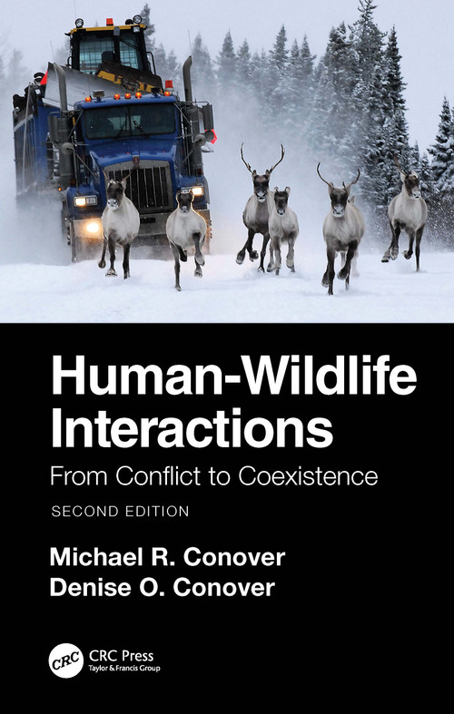 Human-Wildlife Interactions (From Conflict to Coexistence) by Michael R. Conover, Denise O. Conover, 9781032134499