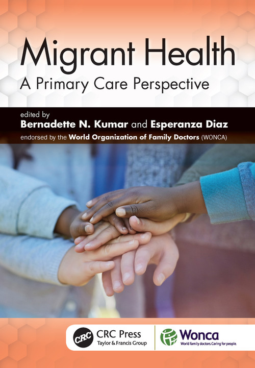 Migrant Health (A Primary Care Perspective) by Bernadette Kumar, Esperanza Diaz, 9781138498044