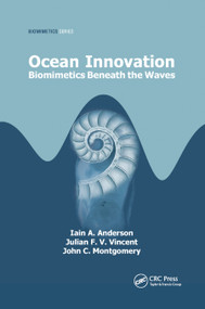 Ocean Innovation (Biomimetics Beneath the Waves) by Iain A. Anderson, Julian Vincent, John Montgomery, 9780367865269