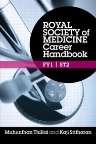 Royal Society of Medicine Career Handbook: FY1 - ST2 by Muhunthan Thillai, Kaji Sritharan, 9781853159275