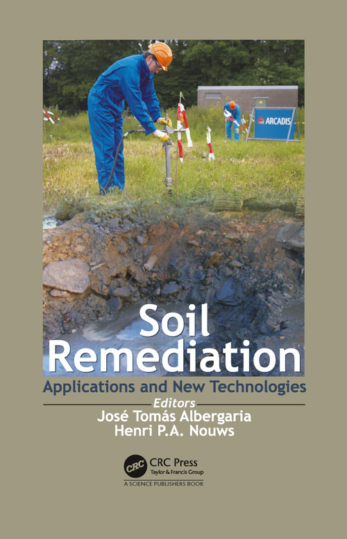 Soil Remediation (Applications and New Technologies) by Jose T. V. S. de Albergaria, Hendrikus P. A. Nouws, 9780367783259