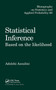 Statistical Inference Based on the likelihood by Adelchi Azzalini, 9781032478012