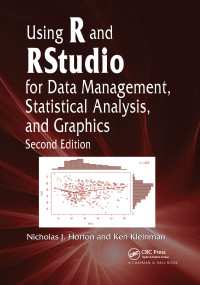 Using R and RStudio for Data Management, Statistical Analysis, and Graphics - 9780367738464 by Nicholas J. Horton, Ken Kleinman, 9780367738464