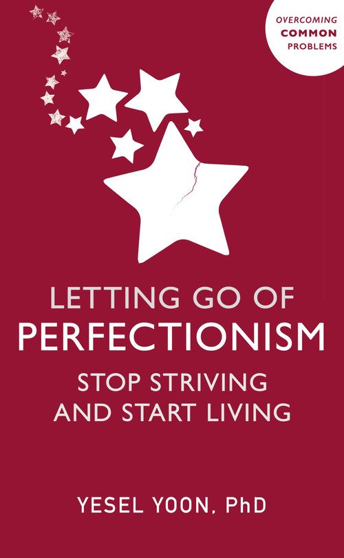 Letting Go of Perfectionism (Stop Striving and Start Living) by Yesel Yoon, 9781399817318