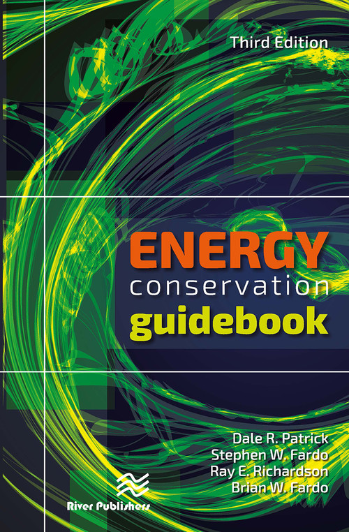 Energy Conservation Guidebook, Third Edition - 9788770229296 by Dale R. Patrick, Stephen W. Fardo, Ray E. Richardson, Brian W. Fardo, 9788770229296
