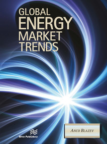 Global Energy Market Trends - 9788770229364 by Anco S. Blazev, 9788770229364