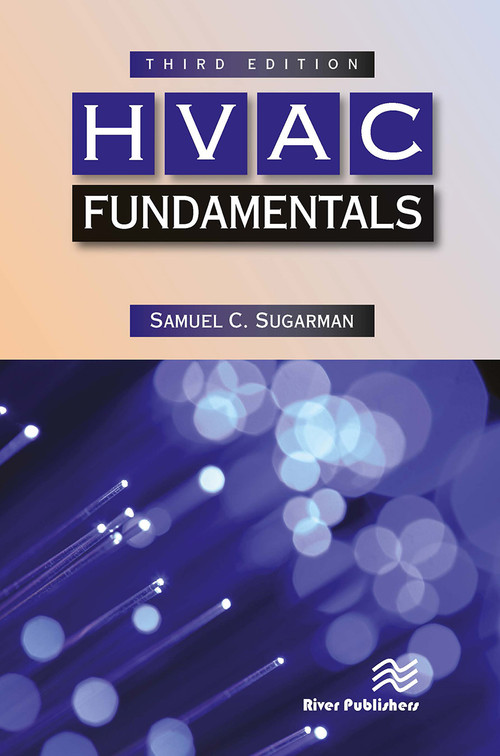 HVAC Fundamentals, Third Edition - 9788770229357 by Samuel C. Sugarman, 9788770229357
