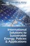 International Solutions to Sustainable Energy, Policies and Applications by Stephen A. Roosa, 9788770229456