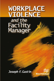 Workplace Violence and the Facility Manager - 9788770229142 by Joseph F. Gustin, 9788770229142