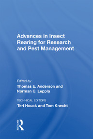 Advances In Insect Rearing For Research And Pest Management by Thomas E Anderson, 9780367163259