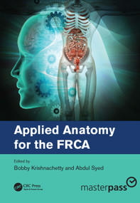 Applied Anatomy for the FRCA by Bobby Krishnachetty, Abdul Syed, 9780367076207