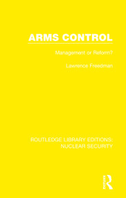 Arms Control (Management or Reform?) - 9780367550875 by Lawrence Freedman, 9780367550875