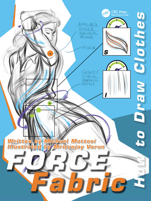 FORCE Fabric (How to Draw Clothes) by Mike Mattesi, Mritunjay Varun, 9781138485419