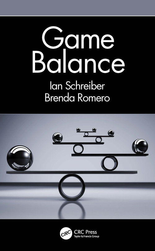 Game Balance by Ian Schreiber, Brenda Romero, 9781498799577