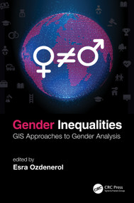 Gender Inequalities (GIS Approaches to Gender Analysis) by Esra Ozdenerol, 9780367696641