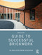 Guide to Successful Brickwork by Brick Development Association, 9780367486617
