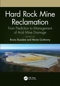 Hard Rock Mine Reclamation (From Prediction to Management of Acid Mine Drainage) by Bruno Bussière, Marie Guittonny, 9780367638818