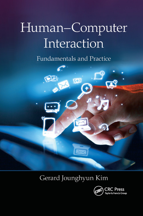 Human-Computer Interaction (Fundamentals and Practice) by Gerard Jounghyun Kim, 9780367658861
