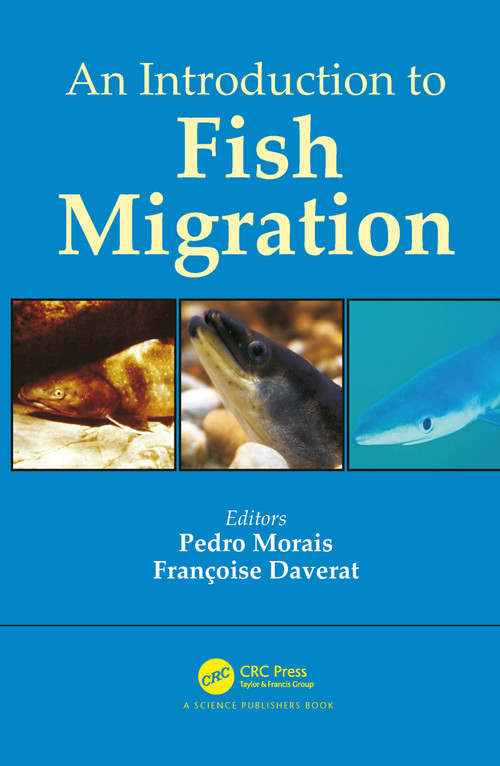 An Introduction to Fish Migration by Pedro Morais, Francoise Daverat, 9780367783068