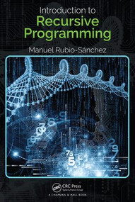 Introduction to Recursive Programming by Manuel Rubio-Sanchez, 9781498735285