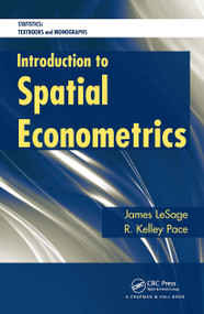 Introduction to Spatial Econometrics by James LeSage, Robert Kelley Pace, 9781032477749