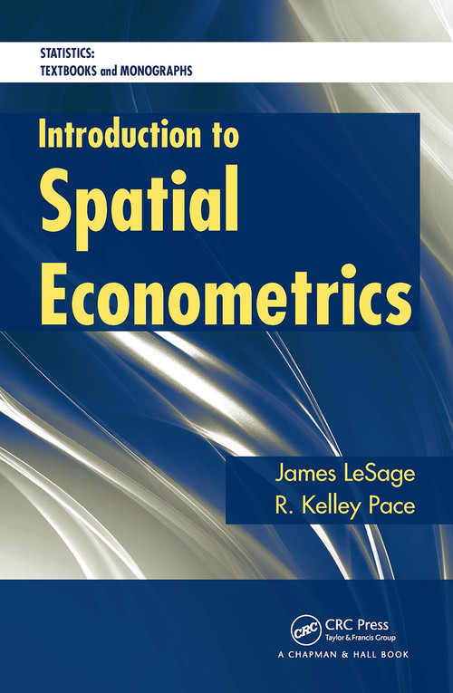 Introduction to Spatial Econometrics by James LeSage, Robert Kelley Pace, 9781032477749