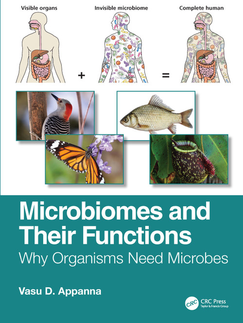 Microbiomes and Their Functions (Why Organisms Need Microbes) by Vasu D. Appanna, 9780367749897