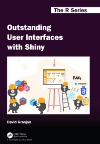 Outstanding User Interfaces with Shiny by David Granjon, 9780367643652