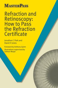 Refraction and Retinoscopy (How to Pass the Refraction Certificate) - 9781908911919 by Jonathan Park, David Jones, 9781908911919