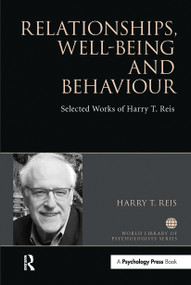 Relationships, Well-Being and Behaviour (Selected works of Harry Reis) by Harry Reis, 9781032476155