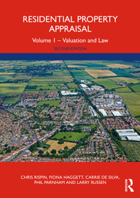 Residential Property Appraisal (Volume 1 - Valuation and Law) by Chris Rispin, Fiona Haggett, Carrie de Silva, Phil Parnham, Larry Russen, 9780367419622