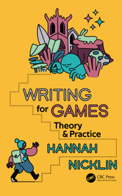 Writing for Games (Theory and Practice) by Hannah Nicklin, 9781032023052