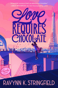 Love Requires Chocolate by Ravynn K. Stringfield, 9780593571545