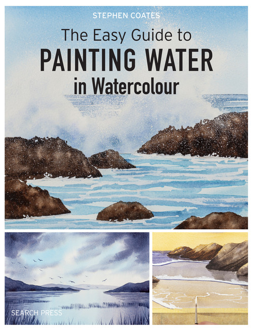 Easy Guide to Painting Water in Watercolour, The by Stephen Coates, 9781800921061