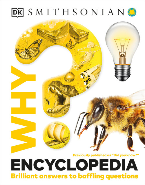 Why? Encyclopedia (Brilliant Answers to Baffling Questions) by DK, 9780744098457