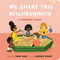 We Share This Neighborhood (A Community Book) by Dan Saks, Brooke Smart, 9780593658277