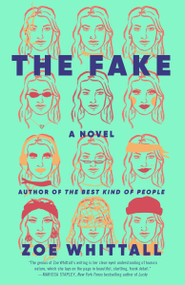 The Fake (A Novel) - 9781524799465 by Zoe Whittall, 9781524799465