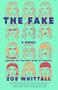 The Fake (A Novel) - 9781524799465 by Zoe Whittall, 9781524799465