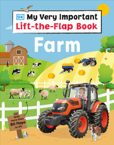 My Very Important Lift-the-Flap Book Farm (With More Than 80 Flaps to Lift) by DK, 9780744091953