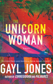 The Unicorn Woman by Gayl Jones, 9780807030035