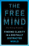 The Free Mind (Finding Clarity in a Digitally Distracted World) by Dza Kilung Rinpoche, 9781645473251