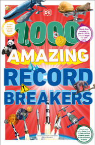 1,000 Amazing Record Breakers by DK, 9780744098808