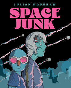 Space Junk - 9781603095433 by Julian Hanshaw, 9781603095433