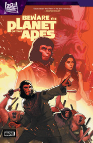 Beware the Planet of the Apes by Marc Guggenheim, Alvaro Lopez, Taurin Clarke, 9781302957414